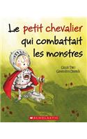 Le Petit Chevalier Qui Combattait Les Monstres