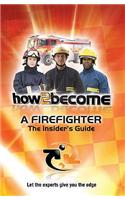 How2become a Firefighter