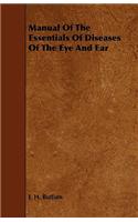 Manual Of The Essentials Of Diseases Of The Eye And Ear