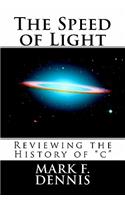 Speed of Light: Reviewing the History of "c"