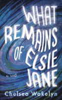 What Remains of Elsie Jane