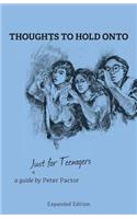 Thoughts to Hold Onto: Just for Teenagers
