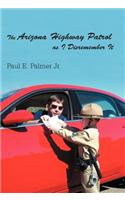 Arizona Highway Patrol as I Disremember It