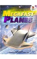 Megafast Planes