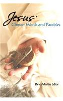 Jesus' Chosen Words & Parables