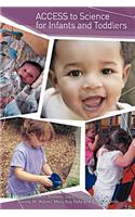 Access to Science for Infants and Toddlers