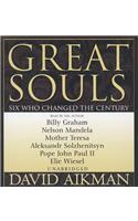 Great Souls: Six Who Changed the Century