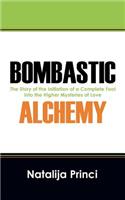 Bombastic Alchemy