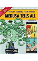 Medusa Tells All