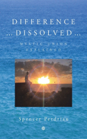 Difference Dissolved: Mystic Union Explained