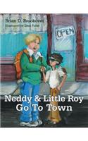 Neddy and Little Roy Go To Town