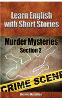 Learn English with Short Stories: Murder Mysteries: Section 2