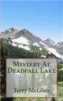 Mystery at Deadfall Lake: Mystery at Deadfall Lake