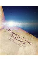 Quantum Gravity Explained