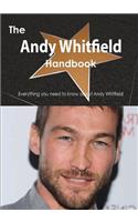 The Andy Whitfield Handbook - Everything You Need to Know about Andy Whitfield