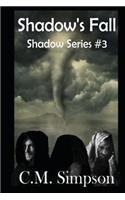 Shadow's Fall: The Shadow Series #3