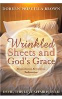 Wrinkled Sheets and God's Grace: Reconciliation. Restoration. Reclamation.