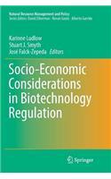 Socio-Economic Considerations in Biotechnology Regulation