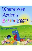 Where Are Ayden's Easter Eggs?