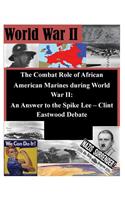 The Combat Role of African American Marines during World War II