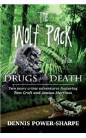 Wolf Pack - plus - Drugs and Death