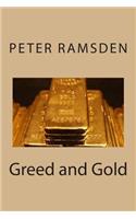 Greed and Gold
