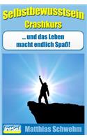 Selbstbewusstsein Crashkurs