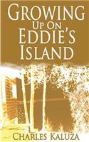 Growing up on Eddie's Island