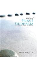 Days of Prince Siddharta: A Life in Quatrains