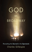 God on Broadway