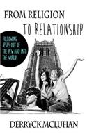 From Religion To Relationship