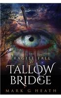 Fragile Fall At Tallow Bridge