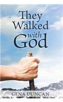 They Walked with God