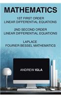 Mathematics 1st First Order Linear Differential Equations 2nd Second Order Linear Differential Equations Laplace Fourier Bessel Mathematics