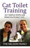 Cat Toilet Training: How to Toilet Train Your Cat in 7 Simple Steps Like Princess Peanut