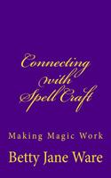 Connecting with Spell Craft: (2 Connecting with)