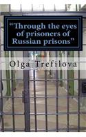 "Through the eyes of prisoners of Russian prisons"