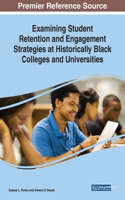 Examining Student Retention and Engagement Strategies at Historically Black Colleges and Universities