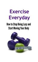 Exercise Everyday