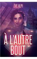 A l'autre bout