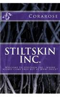 Stiltskin Inc.: Welcome to Stiltskin Inc., Where Wishes Come True But at What Price?