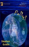 Polly! (Large Print Edition): A comic novel of hope and blasphemy
