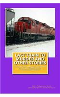 Last Train to Murder and Other Stories
