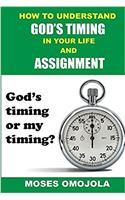 How to Understand God's Timing in Your Life and Assignment