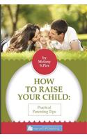 How to Raise Your Child