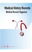 Medical History Records Medical Record Organizer: Health Organizer, Health Tracker, Medical History Journal