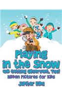 Playing in the Snow and Getting Observant, Too! Hidden Pictures for Kids