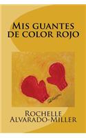 Mis guantes de color rojo