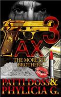 Ax3: The Moretti Brothers
