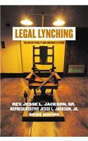 Legal Lynching: The Death Penalty and America's Future